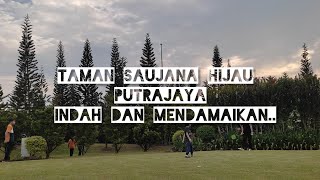 Taman paling cantik di putrajaya #tamansaujanahijau