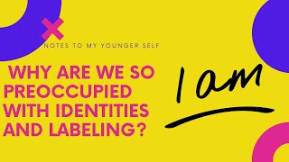 Why Are We So Obsessed with Identities and Labeling?