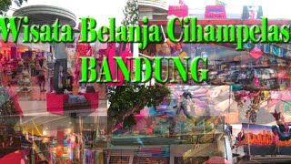 SUASANA PASAR CIHAMPELAS BANDUNG || Tempat Belanja Oleh oleh Khas BANDUNG