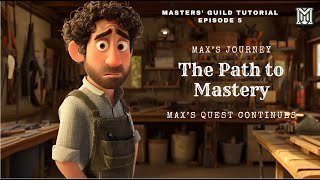 Max's Journey: The Path to Mastery - Max's Quest Continues