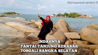 PANTAI TANJUNG KERASAK TOBOALI BANGKA SELATAN