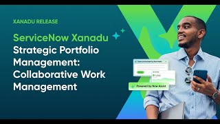 ServiceNow Xanadu - Strategic Portfolio Management: Collaborative Work Management