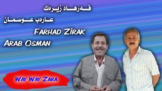 Farhad Zirak, Arab Osman - Way Way Zara - وەی وەی زارا گیان