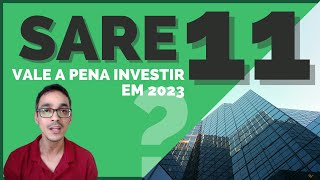 SARE11 vale a pena investir em 2023?