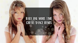 Britney Spears: Baby One More Time [Cheer/Dance Remix]