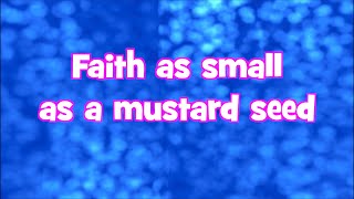 Faith as small as a mustard seed Lyric Video - Official Doug Horley/Duggie Dug Dug Video