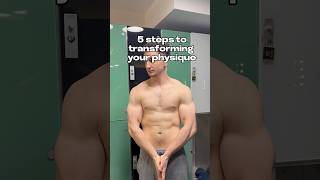 HOW TO TRANSFORM YOUR PHYSIQUE