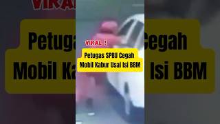 Petugas SPBU Cegah Mobil Kabur Usai Isi BBM #beritaterkini #shorts