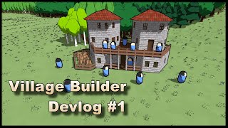 Multi-Storey Houses & Chonky Fellas - Village Builder Devlog #1