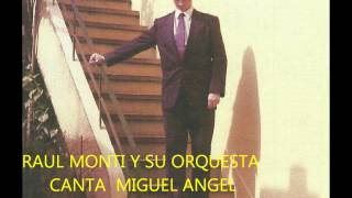 RAUL MONTI Y SU ORQUESTA -VIEJO tango de MIGUEL A ACEVEDO -canta su autor-