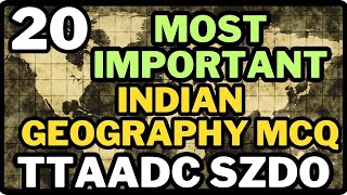 Most Important Indian Geography MCQ for TTAADC SZDO Exam | #ttaadc