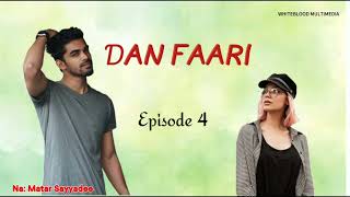 Dan Fari.... Episode 4