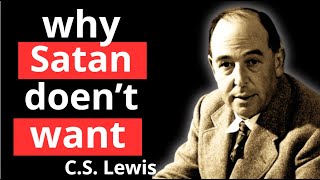 Chosen Ones, This Is Why Satan Doesn't Want You to realize who you are - must watch | C.S Lewis 2024