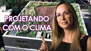 Projetando com o Clima: Construindo um Futuro Sustentável