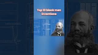 Incredible Ingenuity: Top 10 Black Men Inventions That Changed the World! #Short Part 2 #history