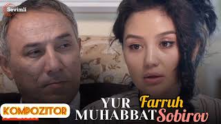 YUR MUHABBAT| Serial | MUROD muz | Soundtrack | Farruh Sobirov|