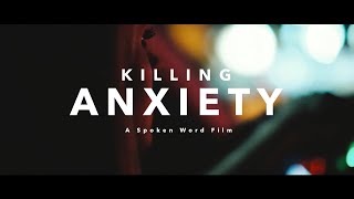 Overcoming Anxiety (A Spoken Word)