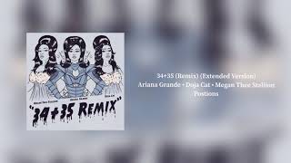 Ariana Grande - 34+35 (Extended Remix) (Ft. Doja Cat & Megan Thee Stallion)