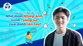 [BK-OISP] Vòng vòng Pre-Uni: Nhờ môn Nhiếp ảnh, trình "sống ảo" của mình lên tay!