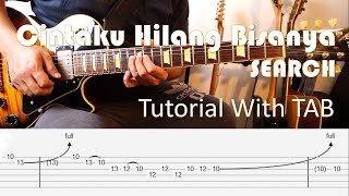 SEARCH - Cintaku Hilang Bisanya - Guitar Intro & Solo Tutorial with TAB