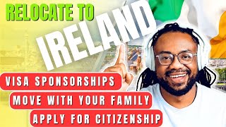 RELOCATE TO IRELAND! How to Get Job Opportunities with Visa Sponsorships | Move with Family