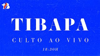 CULTO AO VIVO  | TIBAPA | 24/04