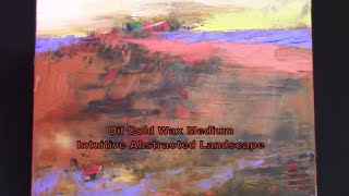 Oil/Cold Wax Medium-Intuitive Abstract Landscape Demonstration