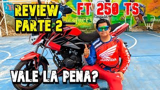 ITALIKA FT 250TS / VALE LA PENA EN 2024? / REVIEW COMPLETO PARTE 2