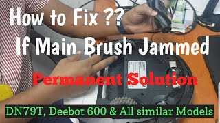 How to Fix If Main Brush Jammed.  Permanent Solution.