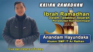 Kajian Ramadhan - Live dari Turki By Anandam Hayundaka