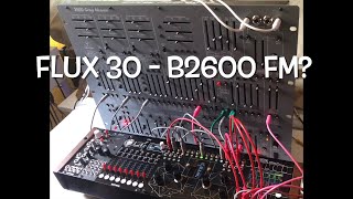 “Flux 30 - Behringer 2600 FM?” by Friendly Noise