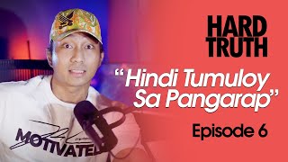 Hard Truth Episode 6 | "Hindi Tumuloy Sa Pangarap"