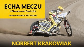 Echa meczu z H.Skrzydlewska Orzeł Łódź - Norbert Krakowiak (9.07.2023)