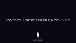 W.A. Mozart - Lacrimosa (Requiem in D minor, K.626)