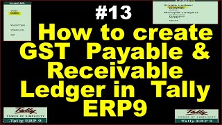 How to create GST Payable & Receivable ledger in tally ERP  9? Tally me gst ke ledger kese banate h?