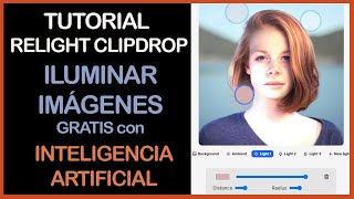 🔦TUTORIAL ILUMINAR IMÁGENES con INTELIGENCIA ARTIFICIAL 🤖- RELIGHT CLIPDROP