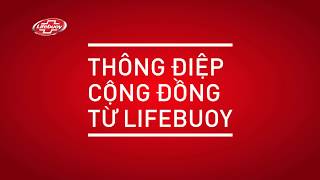 Thông điệp cộng đồng - Tập thói quen rửa tay đúng cách cùng Lifebuoy!