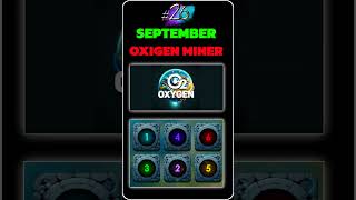 OXIGEN MINER DAULY COMBO 26 SEPTEMBER 🔥