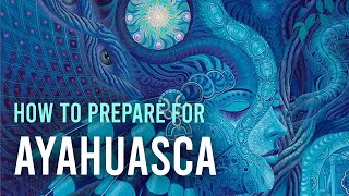 How to Prepare for Your Ayahuasca Ceremony (Important Tips)