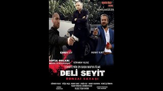 Deli Seyit 1 - Tek Parça Full Yerli Mafya Film İzle (Gökmen Yıldız 2015)