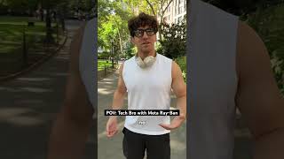 POV: Tech Bro with Meta Ray-Ban #comedy #shorts