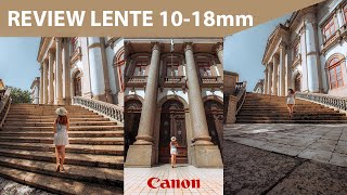 (REVIEW COMPLETO) Testamos a LENTE Canon ANGULAR 10-18mm /  Vale a pena?