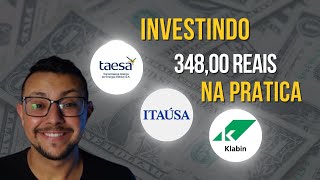 COMO INVESTIR 348 REAIS NA BOLSA DE VALORES NA PRATICA | ANALISE DAS AÇÕES KLABIN, ITAÚSA E TAESA #5