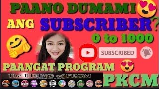 PAANO DUMAMI ANG SUBSCRIBERS KAY YOUTUBE?PKCM PAANGAT PROGRAM| WIN 10HRS WH /PKCM?#1|Tintin Degoma