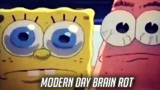 Modern Day Brain Rot