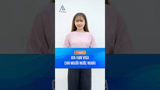 3 bước gia hạn visa Việt Nam cho người nước ngoài #ketoananpha #giahanvisa #visa #visavietnam