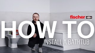 How to Install a Bathtub | fischer fixings UK