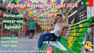 Águeda Aveiro Portugal 2024 | pensa em morar aqui? conheça como está Águeda EP 136 #agueda #aveiro