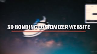 3D Bonding Customizer Website