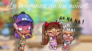 ¡La venganza de las niñas 😂!Ep.6